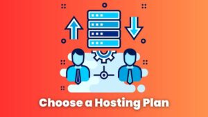 How to Choose a Hosting Plan